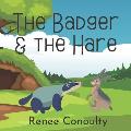 The Badger & the Hare