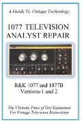 1077 Television Analyst Repair: B&K 1077 and 1077B