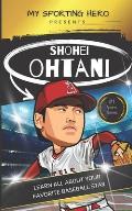 My Sporting Hero: Shohei Ohtani: Learn all about your favorite baseball star