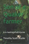 Son of a Quaker farmer: A re-hashing of old injuries