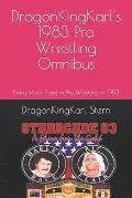 DragonKingKarl's 1983 Pro Wrestling Omnibus: Every Major Event in Pro Wrestling in 1983