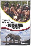Tourist Attractions in Botswana: Guide Book
