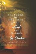 The Power Of Inner Self: And The Wisdom Of The Chakras.