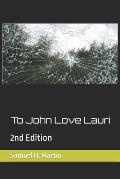 To John Love Lauri: 2nd Edition