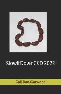 SlowItDownCKD 2022