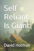 Self Reliant Is Giant