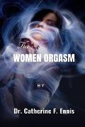 The Women Orgasm: Everything you need to know about the female orgasm
