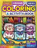 Hanna the Hawk Coloring and Activity Book: Explore Your Creativity with Coloring, Drawing, and More!