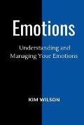 Emotions: Understanding and Managing your Emotions