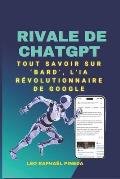 Rivale de ChatGPT: Tout savoir sur 'Bard', l'IA r?volutionnaire de Google