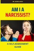 Am I a Narcissist?: A self-assessment guide