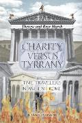 Charity Versus Tyranny: Time-Travelers in Ancient Rome