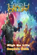 High On Life: Complete Guide: Tips, Tricks, Strategies and More !