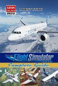 Microsoft Flight Simulator 2020: Latest Guide (Update 2023) Tips, Tricks, Strategies and More !
