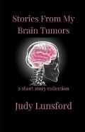 Stories from My Brain Tumors