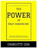The power of Self-discipline: Mastering your mind and achieving success