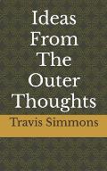 Ideas From The Outer Thoughts