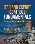 ITAR and Export Controls Fundamentals: A Guide for Compliance Managers