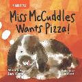 Miss McCuddles Wants Pizza!: A Rabbit Tale