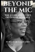 Beyond the Mic: The Unheard Story of Oprah Winfrey