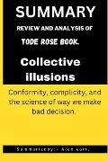 Collective illusions: Conformity, complicity, and the science of way we make bad decision