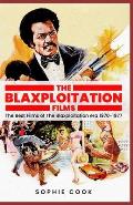 Blaxploitation Films: The Best Films of the Blaxploitation era 1970-1977