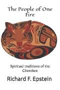 The People of One Fire: Spiritual traditions of the Cherokee
