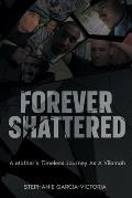 Forever Shattered: A Mother's Timeless Journey as a Vilomah