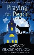 Praying for Peace: The Midlife in Castleberry Paranormal Cozy Mystery Series