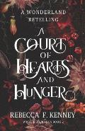 A Court of Hearts and Hunger: A Wonderland Retelling