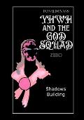 YHWH and the God Squad Zero: Shadows Building