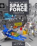 Building a Lego Space Force: Volume One