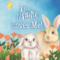 Nanie Loves Me!: A story about Nanie's Love!
