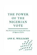 The Power of the Nigerian Vote: How Elections are Changing the Course of Nigeria's Future