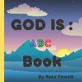 GOD is: ABC Book