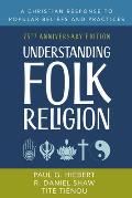 Understanding Folk Religion: 25th Anniversary Edition