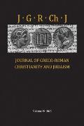 Journal of Greco-Roman Christianity and Judaism, Volume 19