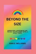 Beyond the Size: Embracing Confidence and Sexual Fulfillment with a Small Penis