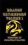 Dragon Cry: Reborn Volume 1