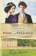 Darcy's Daughters: Jane Austen's Pride and Prejudice Clean and Wholesome Continuation