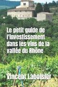 Le petit guide de l'investissement dans les vins de la vall?e du Rh?ne
