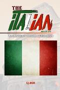 The Italian Way of Life: An INSIDER'S TRAVEL GUIDE 2023