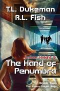 Amber Knight & The Hand of Penumbra: The Amber Knight Saga - Book Two