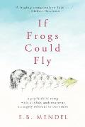 If Frogs Could Fly