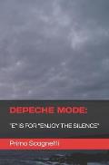 Depeche Mode: E is for ENJOY THE SILENCE