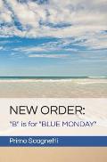 New Order: B is for BLUE MONDAY