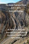 The Sevier Fold and Thrust Belt in Idaho: Road Log Geology