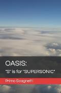 Oasis: S is for SUPERSONIC