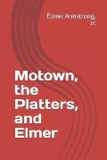 Motown, the Platters, and Elmer
