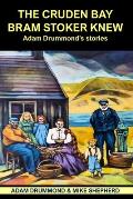 The Cruden Bay Bram Stoker Knew: Adam Drummond's Stories